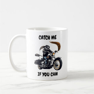 Catch Me If you Can Coffee Mug