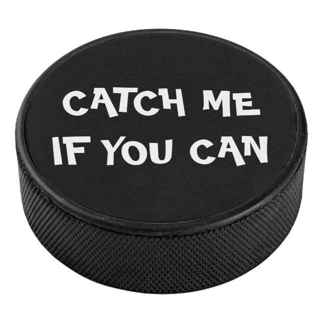 Catch me if you can hockey puck (3/4)