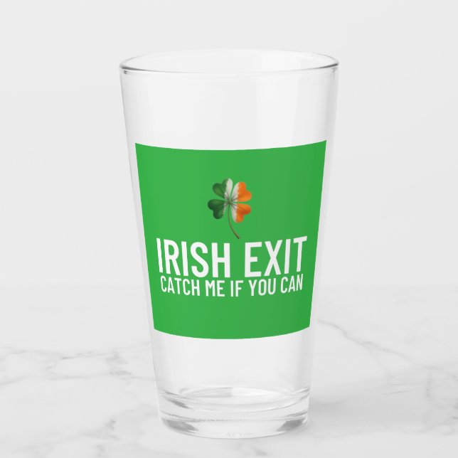 Catch Me If You Can – Irish Exit St Patrick’s Day  Glass (Front)