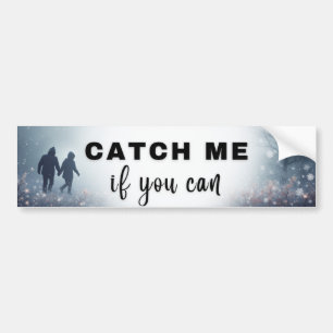 Catch Me If You Can – Romantic Winter Couple Quote Bumper Sticker