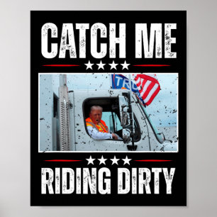 Catch Me Riding Dirty Garbyge Proud To Be Garge Vo Poster