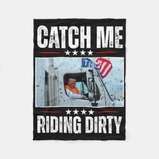 Catch Me Riding Dirty Garge Proud To Be Garge Vote Fleece Blanket
