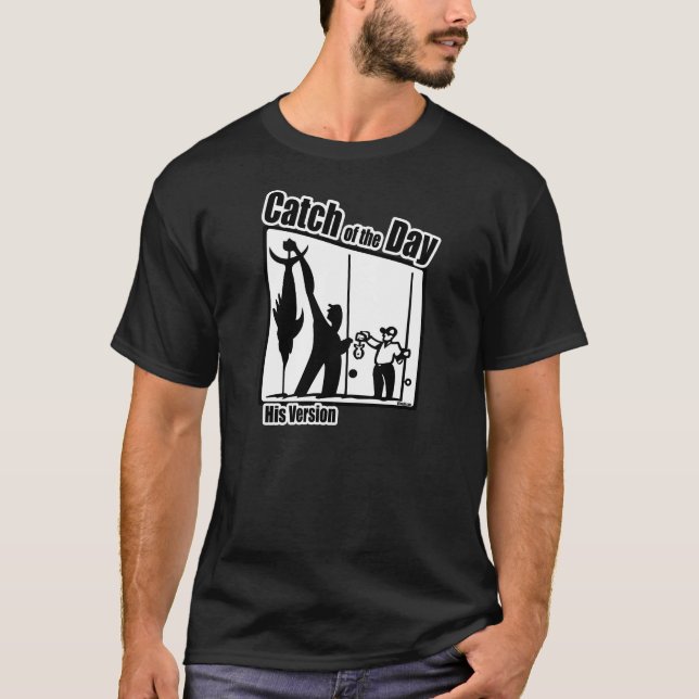 Catch of the Day Fishing Shirt (Front)