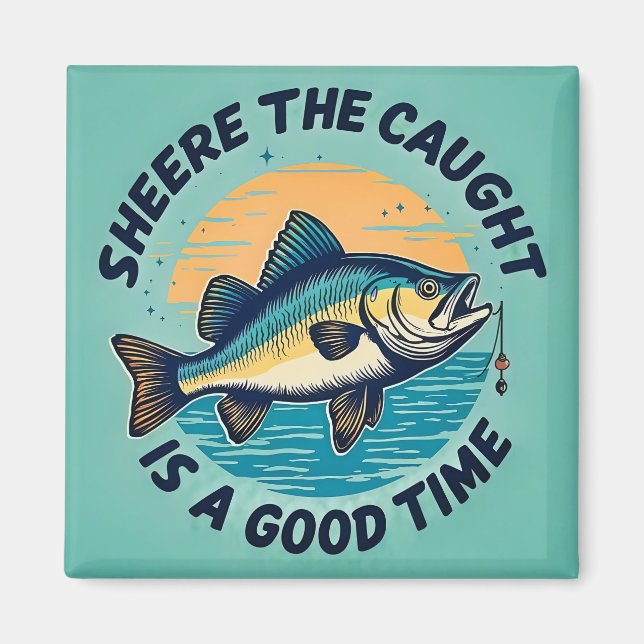 Catch of the Day Magnet (Front)