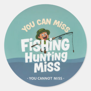 Catch the Fun: The Joys of Fishing and Hunting Classic Round Sticker