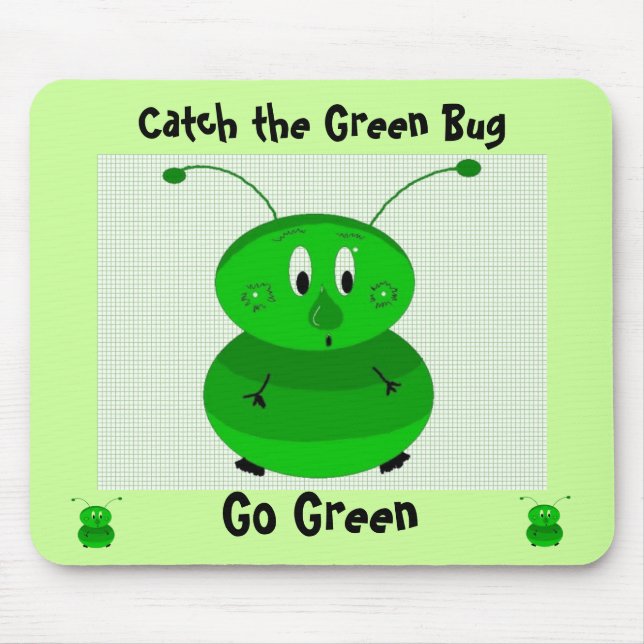 Catch the Green Bug - Go Green Mouse Pad (Front)