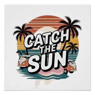Catch the Sun Poster