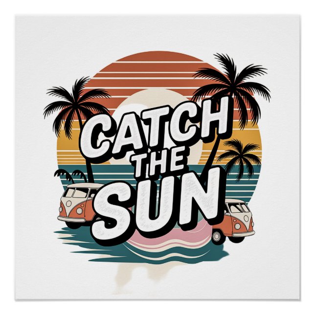 Catch the Sun Poster (Front)