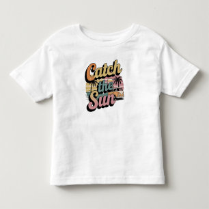 Catch the Sun Toddler T-Shirt