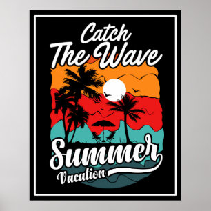 Catch The Wave Summer Vacation  Poster