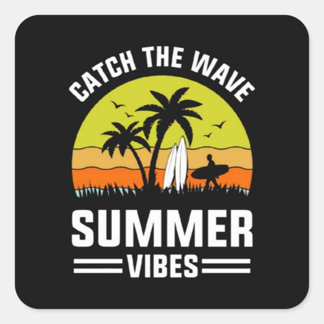 Catch The Wave Summer Vibes-64193 Square Sticker (Front)