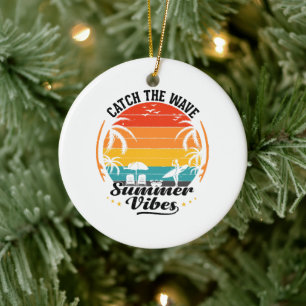Catch the Wave Summer Vibes Ceramic Ornament