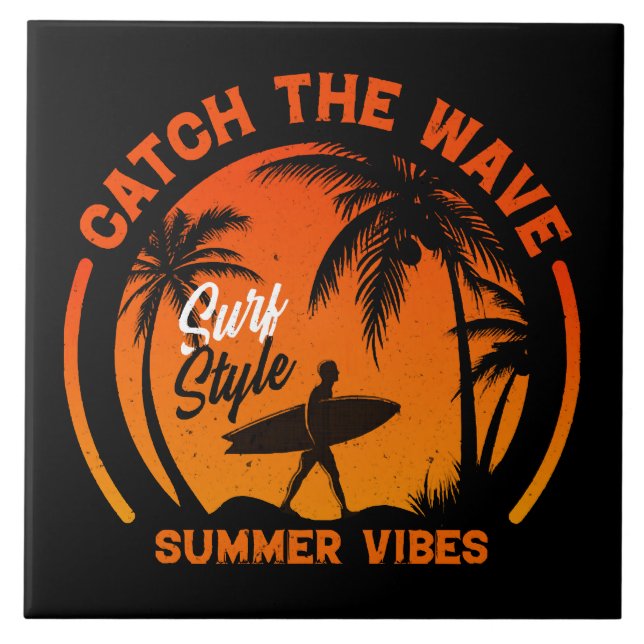 Catch the Wave Summer Vibes Ceramic Tile (Front)