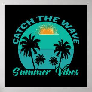 Catch the Wave Summer Vibes Poster
