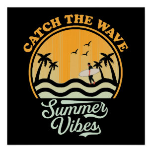Catch the Wave Summer Vibes Poster