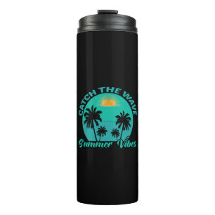Catch the Wave Summer Vibes Thermal Tumbler