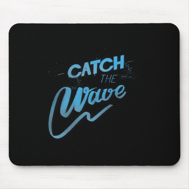 Catch The Wave Surfing Men Women  Mouse Pad (Front)