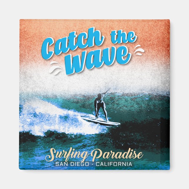 Catch the Wave - Surfing Paradise Magnet (Front)