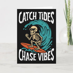 Catch Tides Chase Vibes Skeleton Surfer Beach  Card