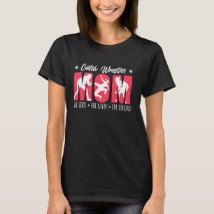 Catch Wrestler Mum The Idol The Boxing Lover Catch T-Shirt