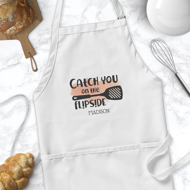 Catch You On The Flipside Spatula Quote Standard Apron (Creator Uploaded)