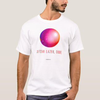 Catcha lazer, Dude (9a) T-Shirt