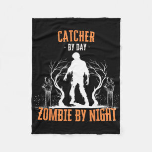 Catcher By Day Zombie By Night Halloween Sell Soft Fleece Blanket