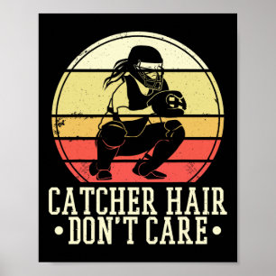 Catcher Hair Don't Care, Softll Player And Coach Poster