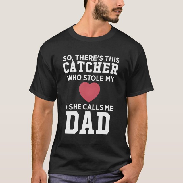 Catcher Stole Heart Calls Me Dad Softball Long Sle T-Shirt (Front)