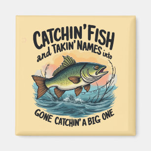 Catchin' Fish, Takin' Names Magnet