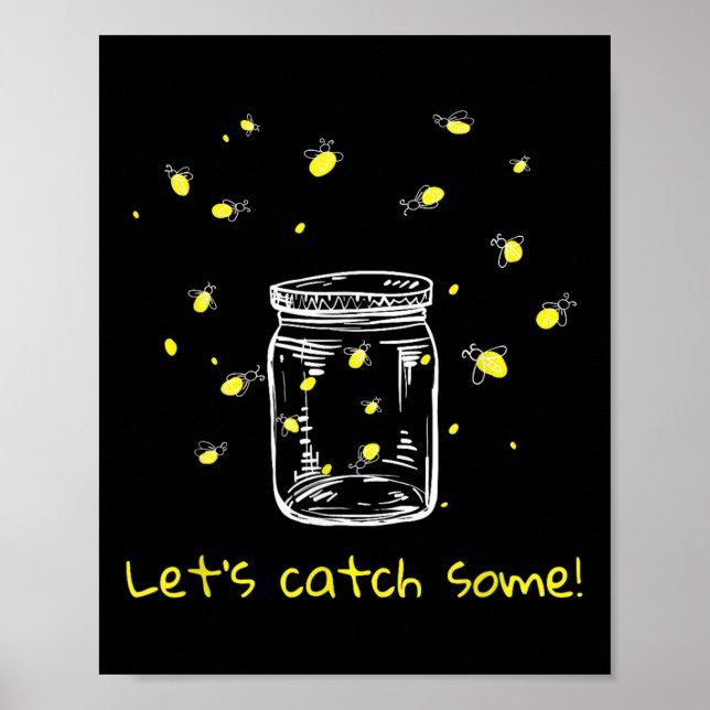 Catching Fireflies Lets Catch Some! Lightning Bugs Poster (Front)