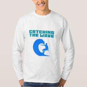 Catching the Wave - Surfing T-Shirt