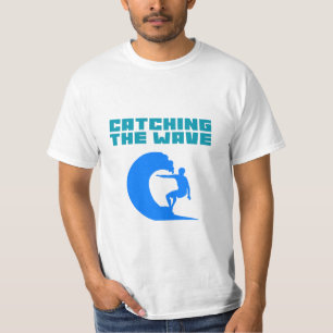 Catching the Wave - Surfing T-Shirt