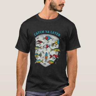 Catching Ya Later Fishing Camouflage Fisherman T-Shirt