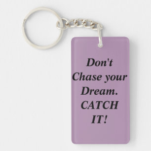 Catching Your Dream Quote Keychain