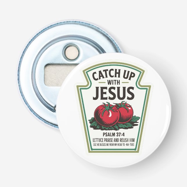 Catchup with Jesus Bottle Opener (Front)