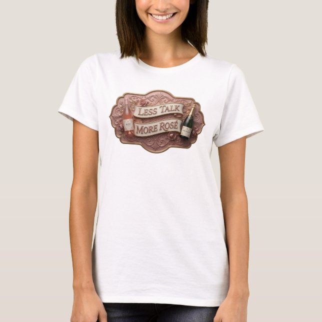 Catchy Pink LESS TALK MORE ROS Slogan Tee (Front)