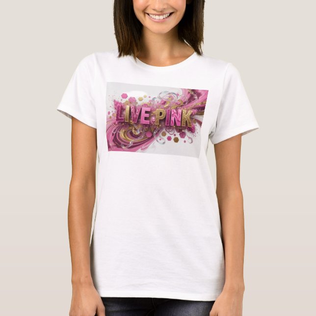 Catchy Pink LIVE PINK Statement Tee (Front)