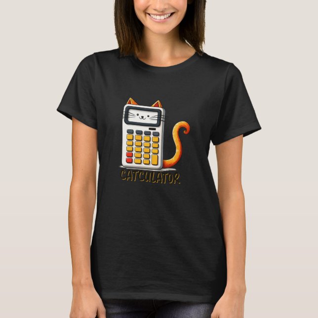 Catculator Funny Hilarious Dad Joke Design T-Shirt (Front)