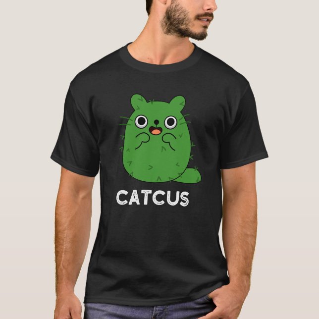 Catcus Funny Cat Cactus Pun Dark BG T-Shirt (Front)