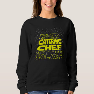 Catering Chef Cool Galaxy Job Sweatshirt