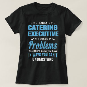 Catering Executive T-Shirt