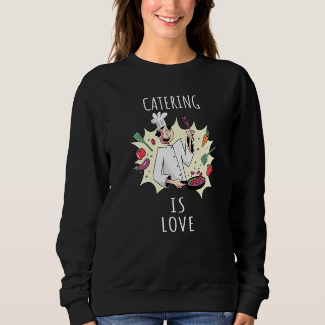 Catering is love Premium Sweatshirt (Front)