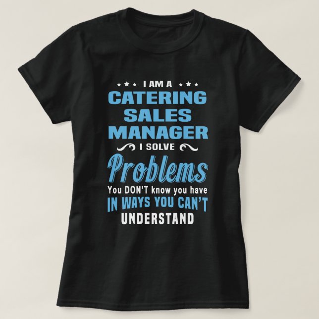 Catering Sales Manager T-Shirt (Design Front)