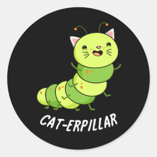 Caterpillar Funny Bug Pun Dark BG Classic Round Sticker