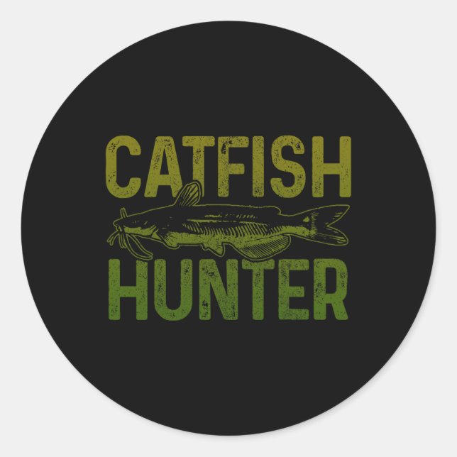Catfish Hunter Catfish Fishing Gift  Classic Round Sticker (Front)