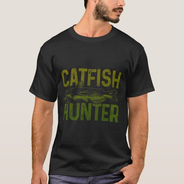 Catfish Hunter Catfish Fishing Gift  T-Shirt (Front)