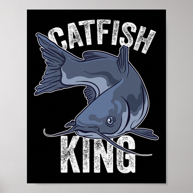 Catfish King Catfish Fishing Catfishing  Poster (Front)