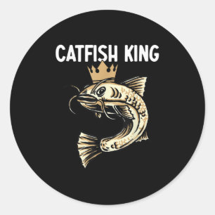 Catfish King – Fishing Enthusiast Fisherman Fishin Classic Round Sticker