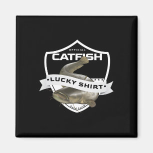 Catfish Lucky Shirt Funny Accessories To Catfish F Magnet